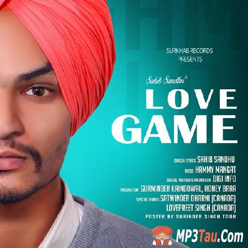 Love-Game Sahib Sandhu mp3 song lyrics